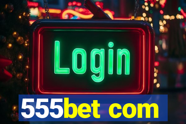 555bet com